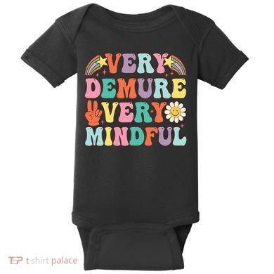 Funny Very Demure Very Mindful Trend Demure & Mindful Baby Bodysuit
