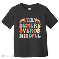 Funny Very Demure Very Mindful Trend Demure & Mindful Toddler T-Shirt thumb 0