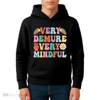 Funny Very Demure Very Mindful Trend Demure & Mindful Kids Hoodie thumb 4
