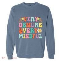 Funny Very Demure Very Mindful Trend Demure & Mindful Garment-Dyed Sweatshirt thumb 0