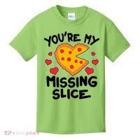 Funny Valentine's Day You're My Missing Slice Heart Pizza Kids T-Shirt thumb 0
