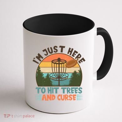 Funny Vintage Disc Golf I'm Just Here To Hit Trees And Curse Coffee Mug back