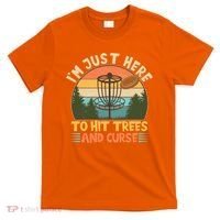 Funny Vintage Disc Golf I'm Just Here To Hit Trees And Curse T-Shirt thumb 0