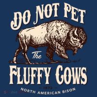 Funny Vintage Do Not Pet The Fluffy Cows American Bison T-Shirt thumb 7