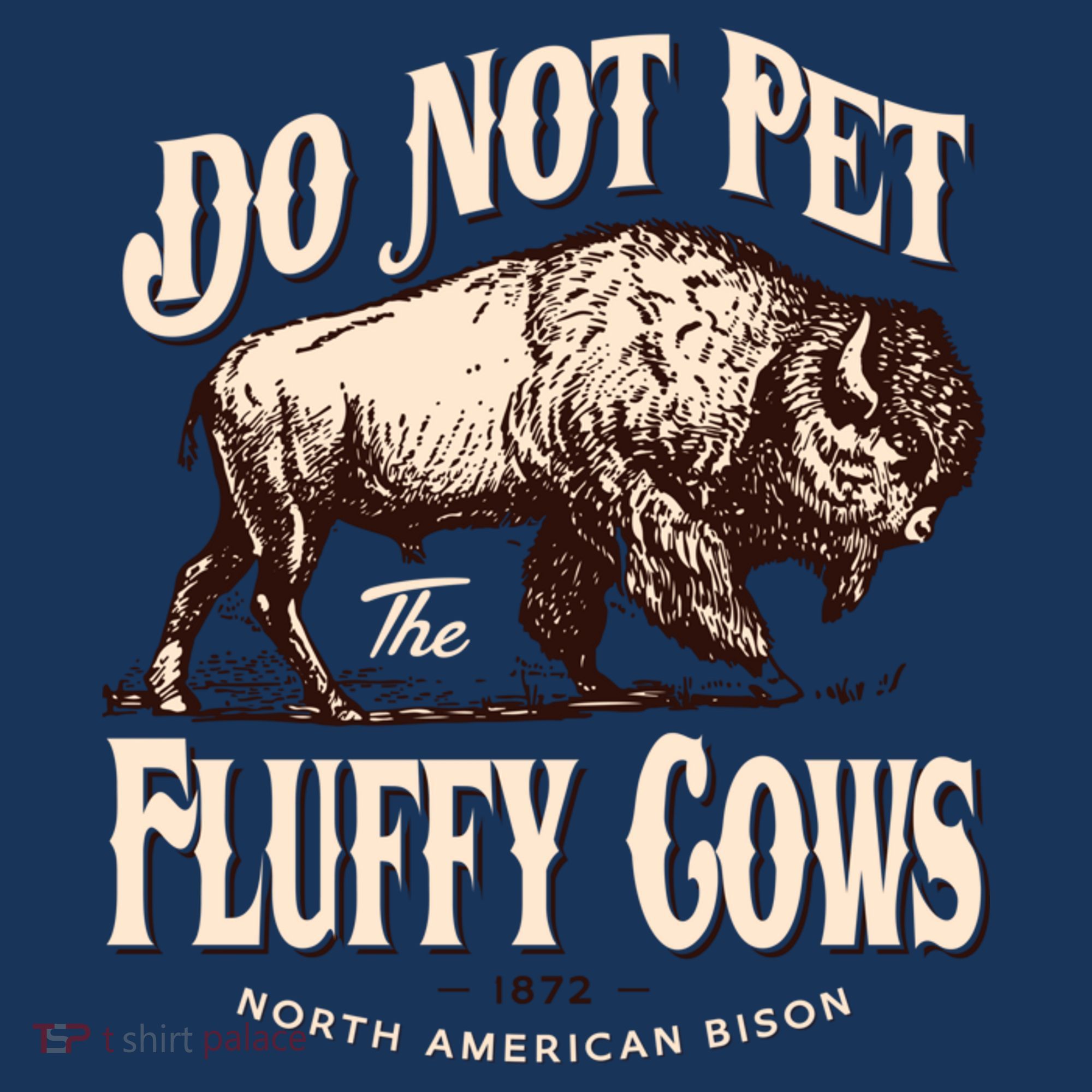 Funny Vintage Do Not Pet The Fluffy Cows American Bison T-Shirt