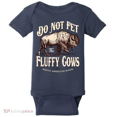 Funny Vintage Do Not Pet The Fluffy Cows American Bison Baby Bodysuit