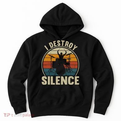 Funny Vintage Drums Player I Destroy Silence Drummer Hoodie
