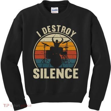 Funny Vintage Drums Player I Destroy Silence Drummer Kids Sweatshirt