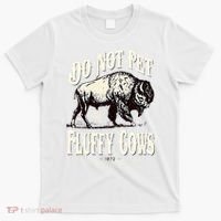 Funny Vintage Do Not Pet the Fluffy Cows American Bison T-Shirt thumb 0