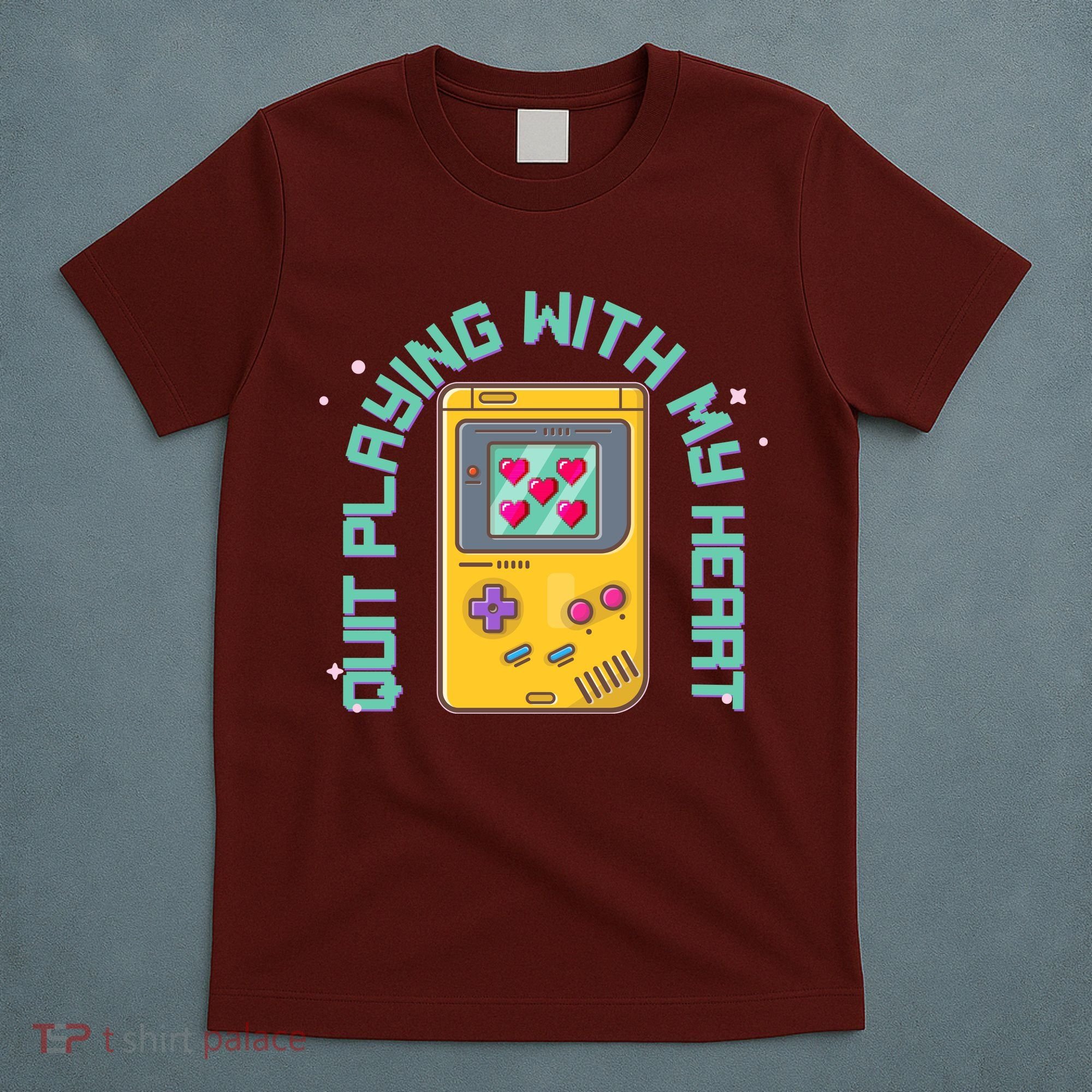 Funny Valentines Day Quit Playing With My Heart Retro Video Game Fan T-Shirt
