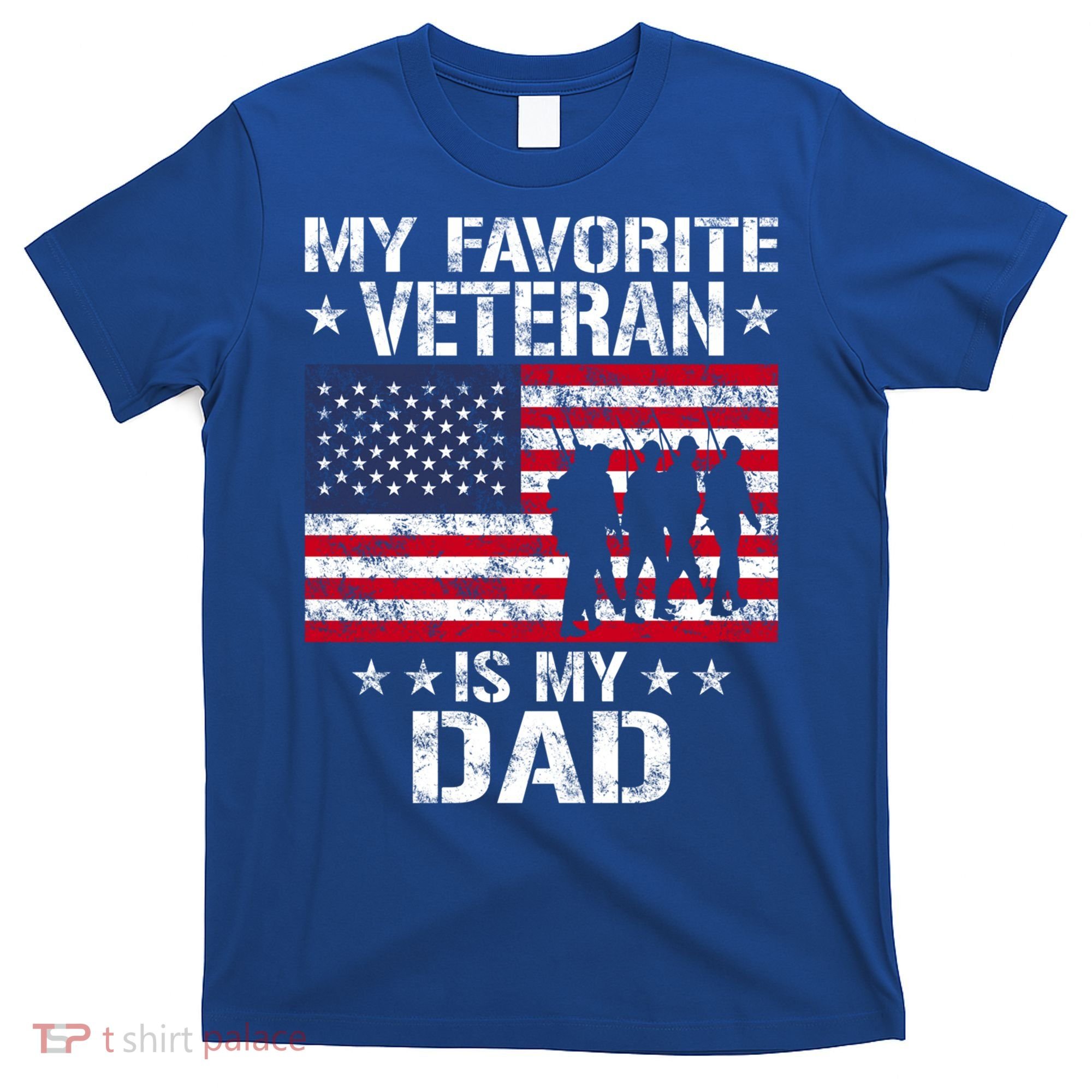 Father Veterans Day My Favorite Veteran Is My Dad Funny Gift T-Shirt