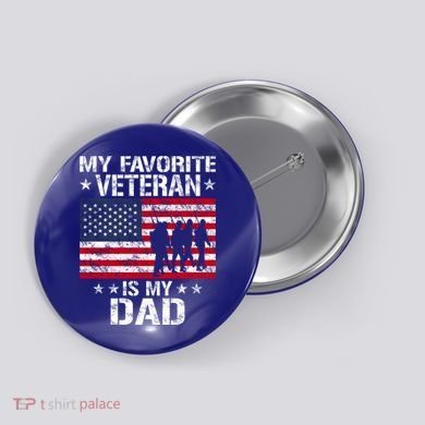 Father Veterans Day My Favorite Veteran Is My Dad Funny Gift Button