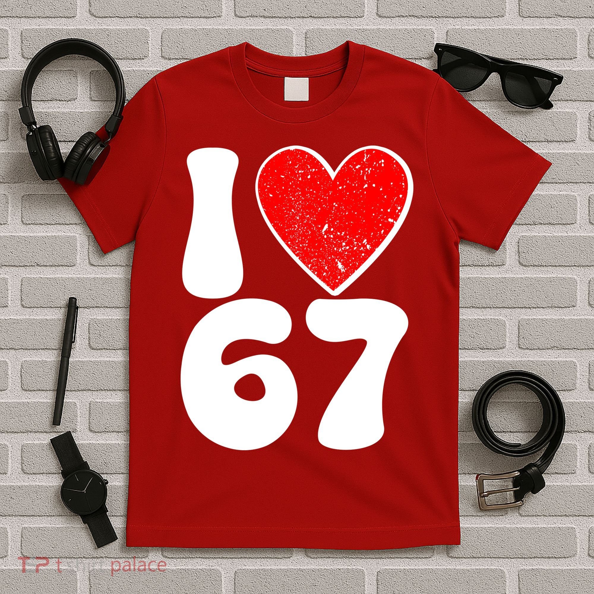 Funny Valentines Day I Heart Love 67 T-Shirt