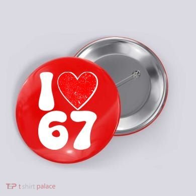 Funny Valentines Day I Heart Love 67 Button