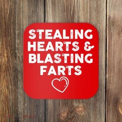 Funny ValentineS Day Stealing Hearts And Blasting Farts Coaster