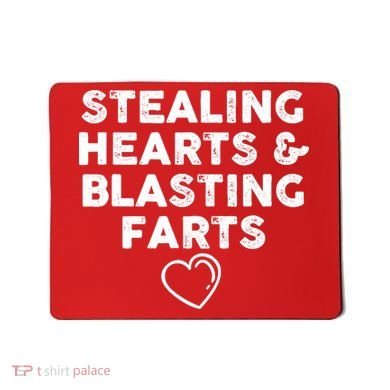Funny ValentineS Day Stealing Hearts And Blasting Farts Mousepad