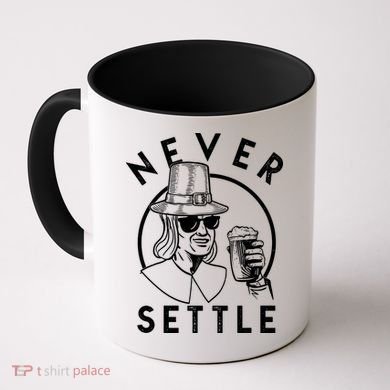 Funny Vintage Drinking Thanksgiving Pilgrim Never Settle Coffee Mug