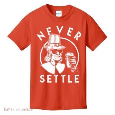 Funny Vintage Drinking Thanksgiving Pilgrim Never Settle Kids T-Shirt