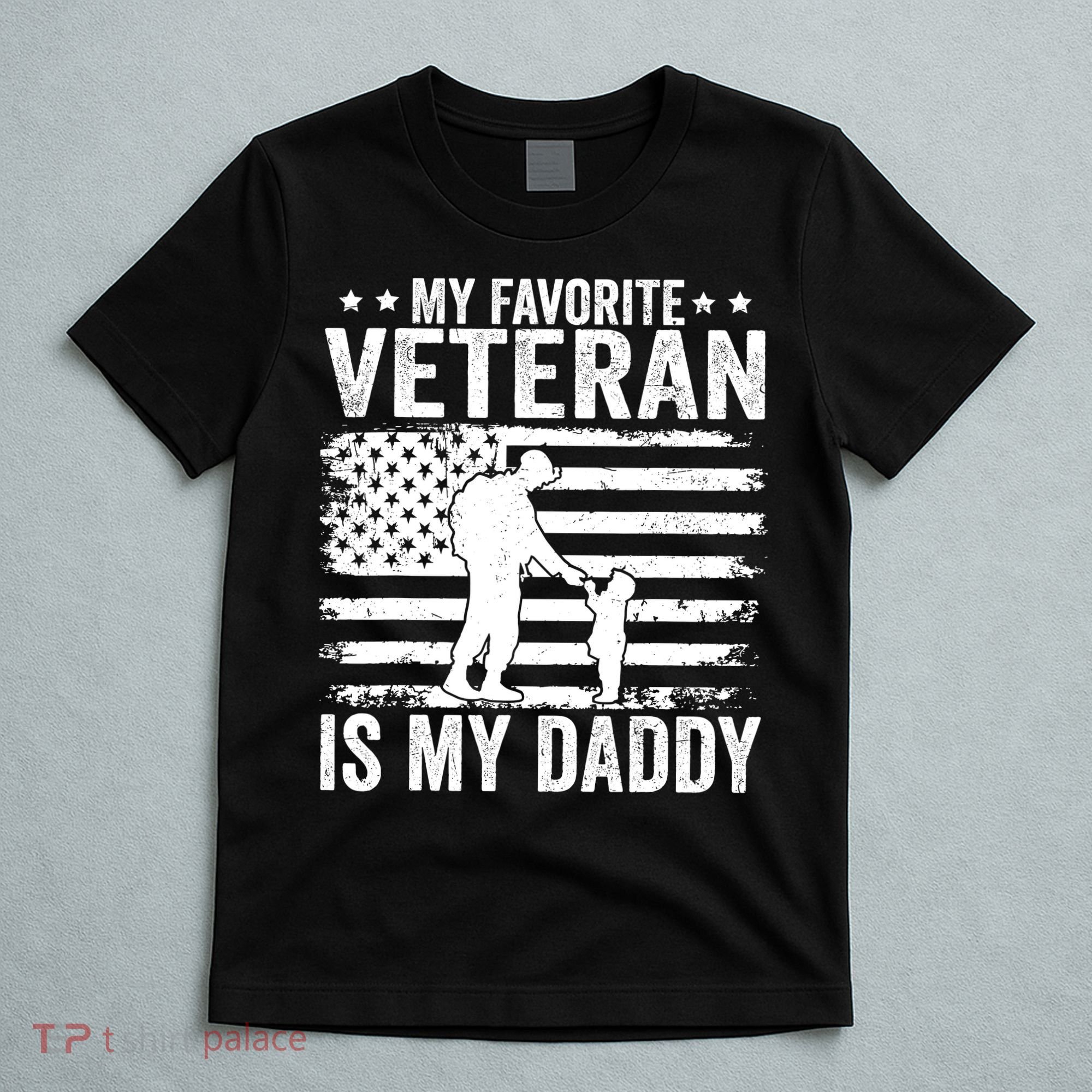 Father Veterans Day My Favorite Veteran Is My Daddy For T-Shirt