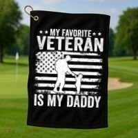 Father Veterans Day My Favorite Veteran Is My Daddy For Golf Towel thumb 1