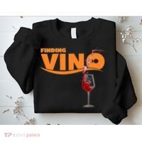 Finding Vino For Wine Lovers Sweatshirt thumb 2