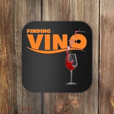Finding Vino For Wine Lovers Coaster