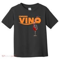 Finding Vino For Wine Lovers Toddler T-Shirt thumb 0