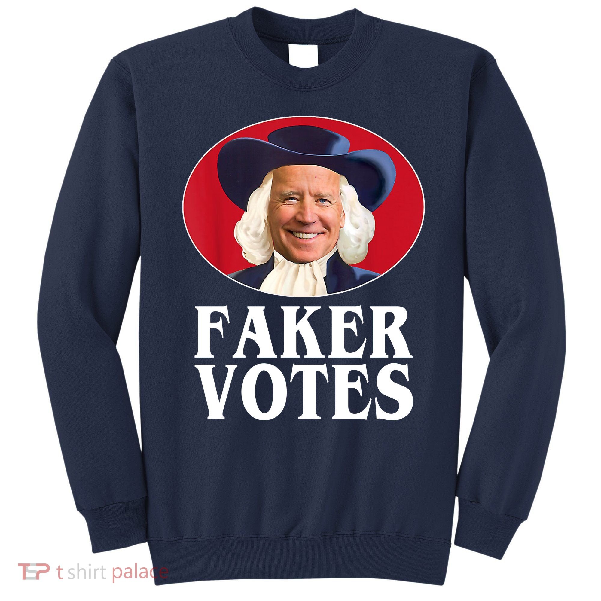 Faker Votes Funny Joe Biden Election Sweatshirt
