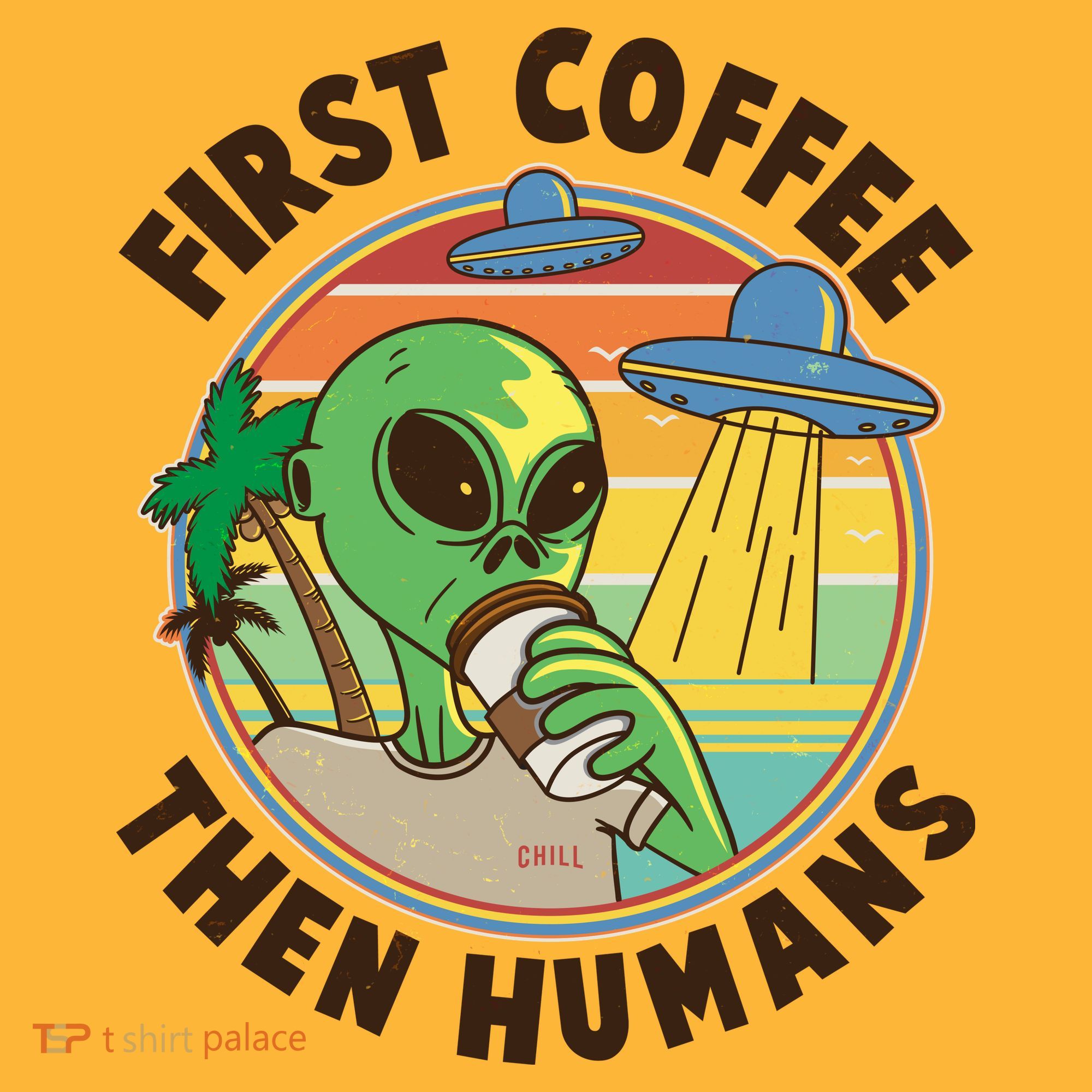 Funny Vintage First Coffee Then Human Alien Coffee Lover T-Shirt