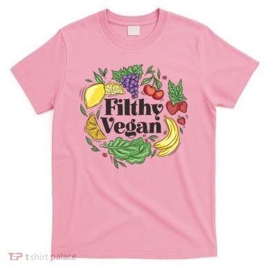 Filthy Vegan T-Shirt