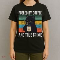 Funny Vintage Fueled By Coffee And True Crime For Cat Lovers T-Shirt thumb 4