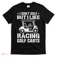 Funny Vintage Golfing I Like Racing Golf Cart T-Shirt thumb 0