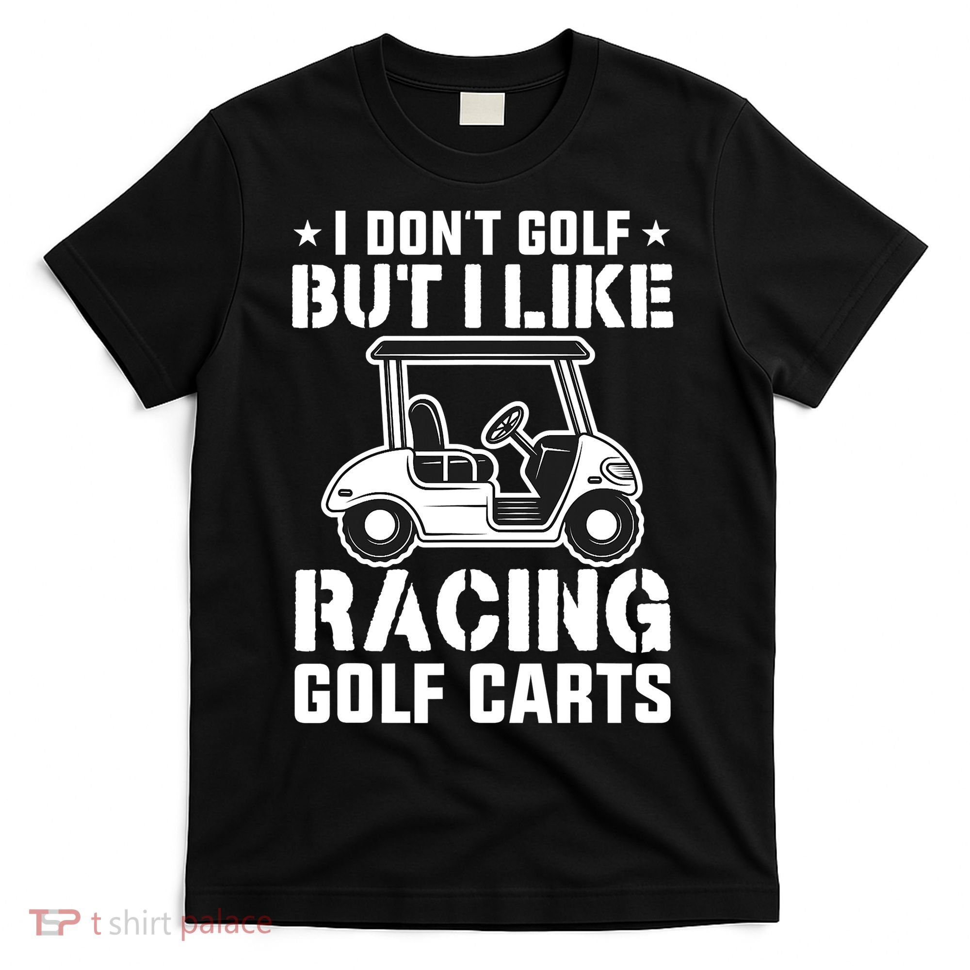 Funny Vintage Golfing I Like Racing Golf Cart T-Shirt