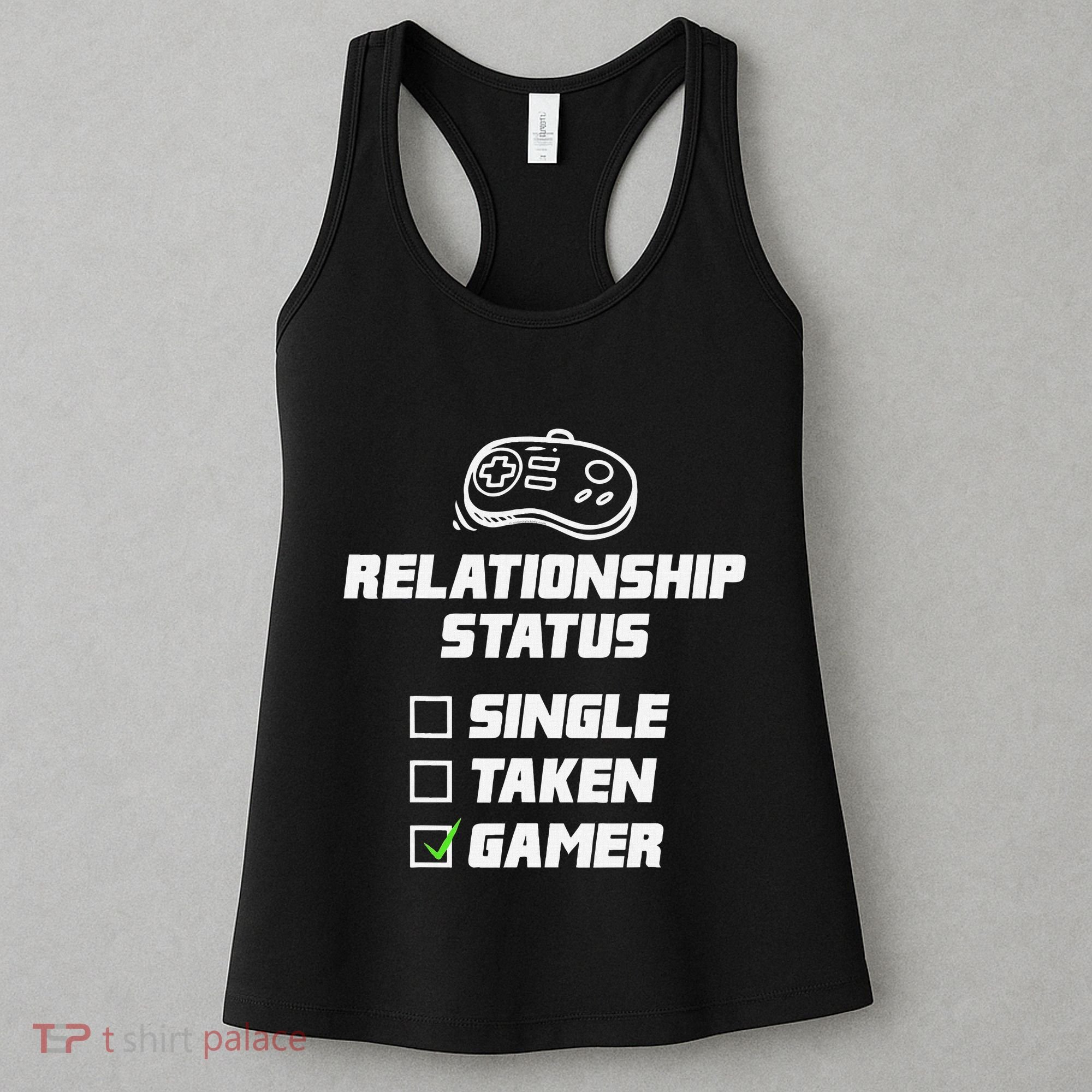 Funny Video Gamer Humor Relationship Status Single Taken Women's Tank Top