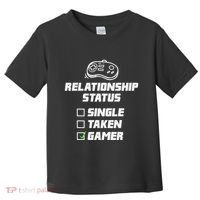 Funny Video Gamer Humor Relationship Status Single Taken Toddler T-Shirt thumb 0