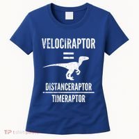 Funny Velociraptor Gift With Science Pun Dad Joke Physics Women's T-Shirt thumb 0