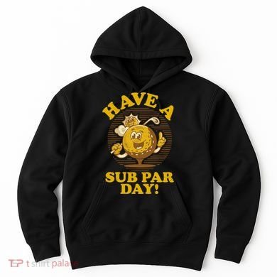 Funny Vintage Golfing Have A Sub Par Day Hoodie