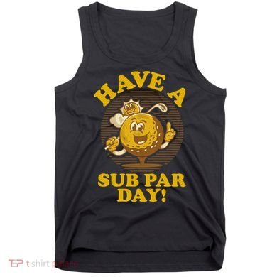 Funny Vintage Golfing Have A Sub Par Day Tank Top