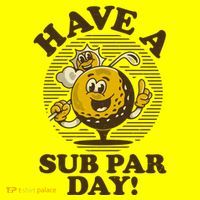 Funny Vintage Golfing Have A Sub Par Day T-Shirt thumb 7