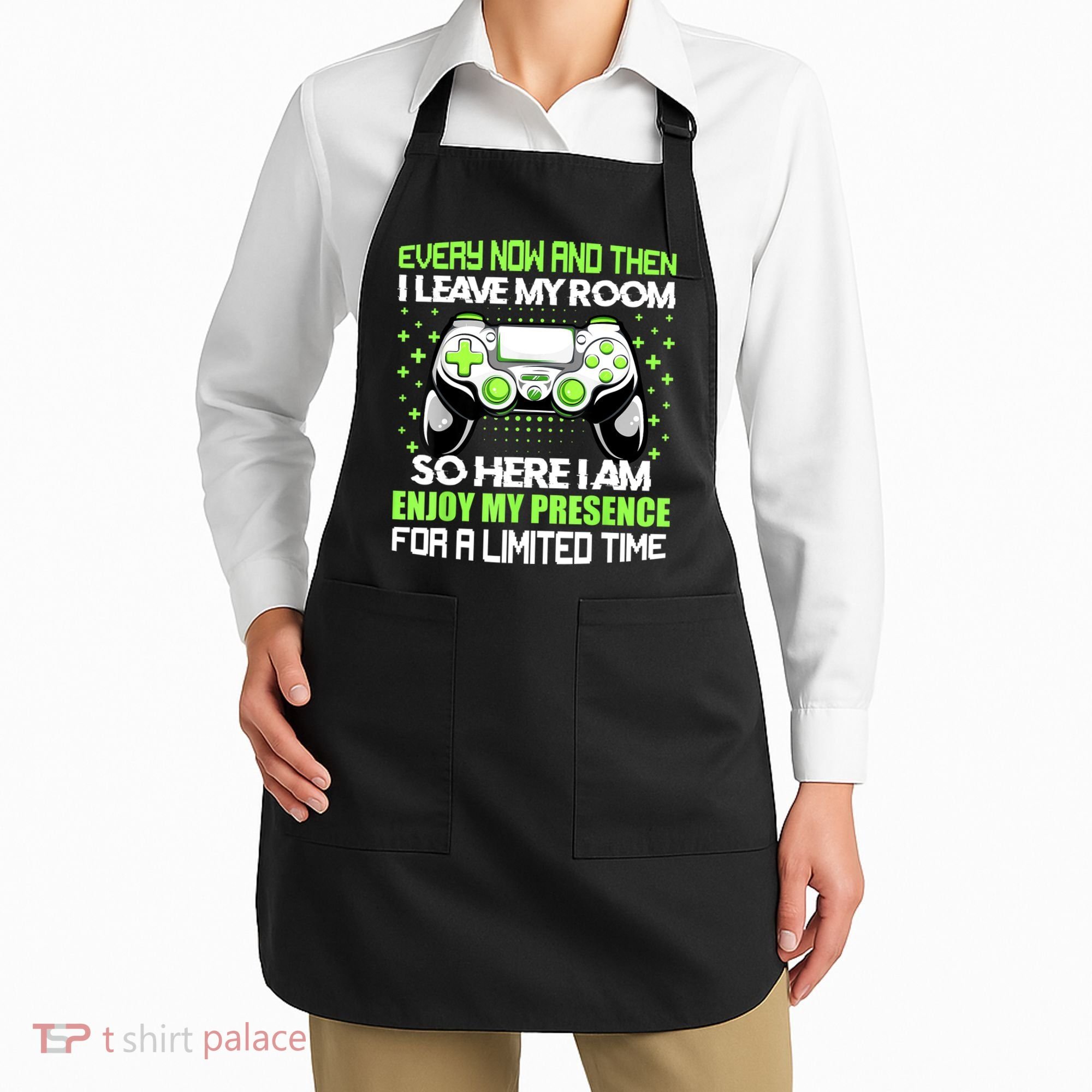 Funny Video Games Every Now And Then I Leave My Room Gaming Apron