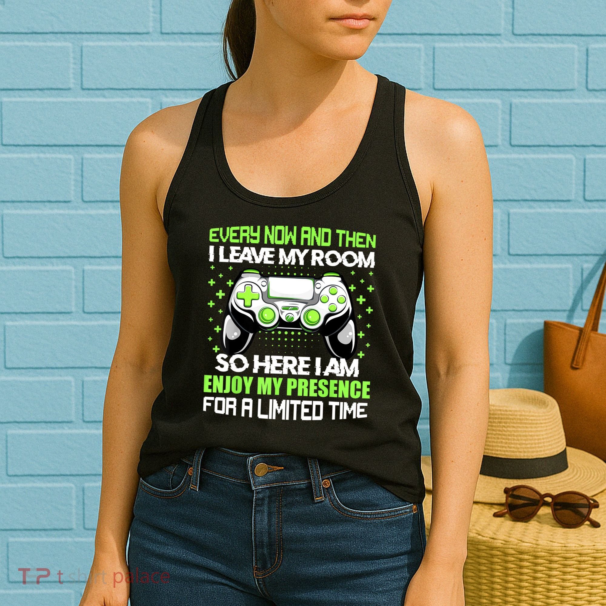 Funny Video Games Every Now And Then I Leave My Room Gaming Women's Tank Top