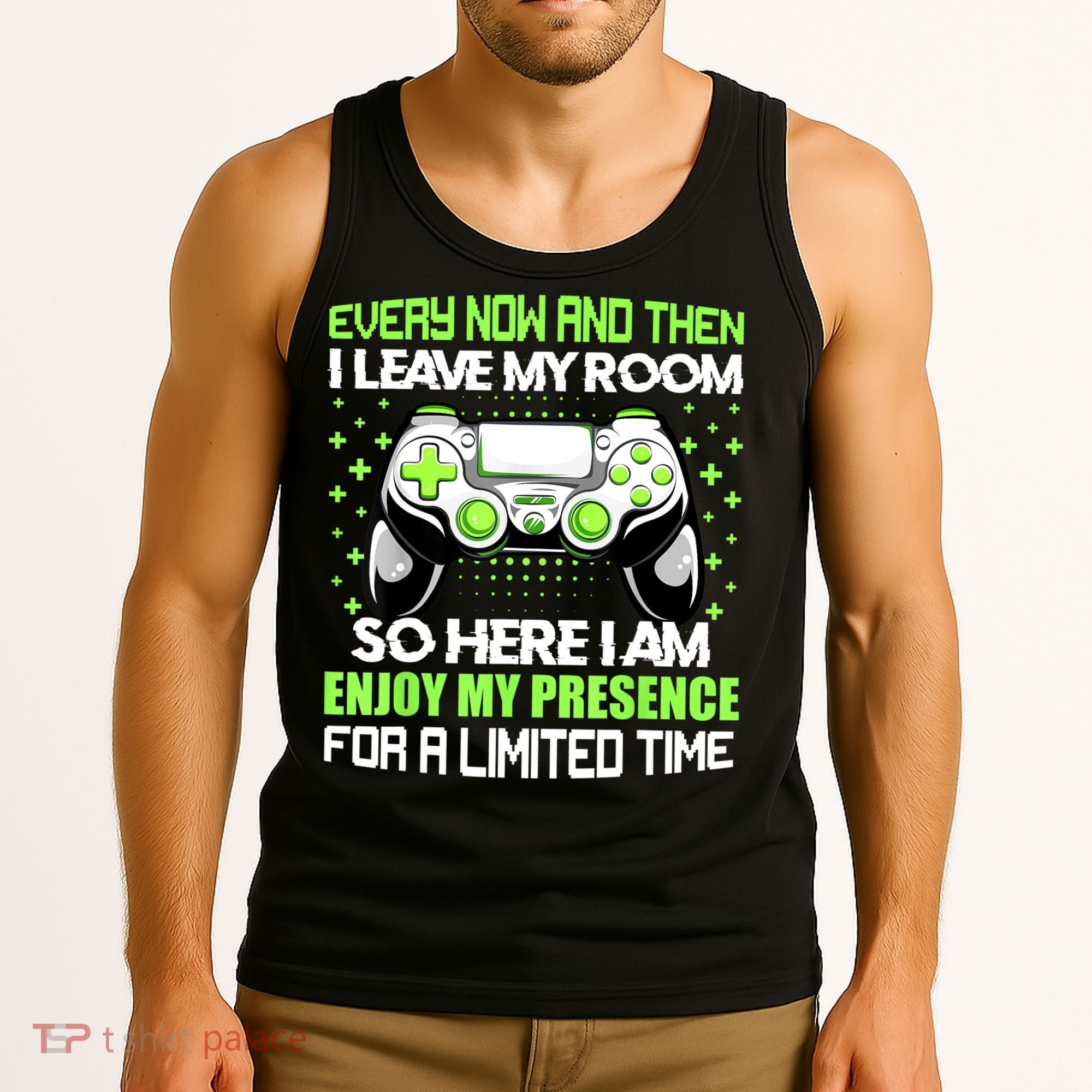 Funny Video Games Every Now And Then I Leave My Room Gaming Tank Top