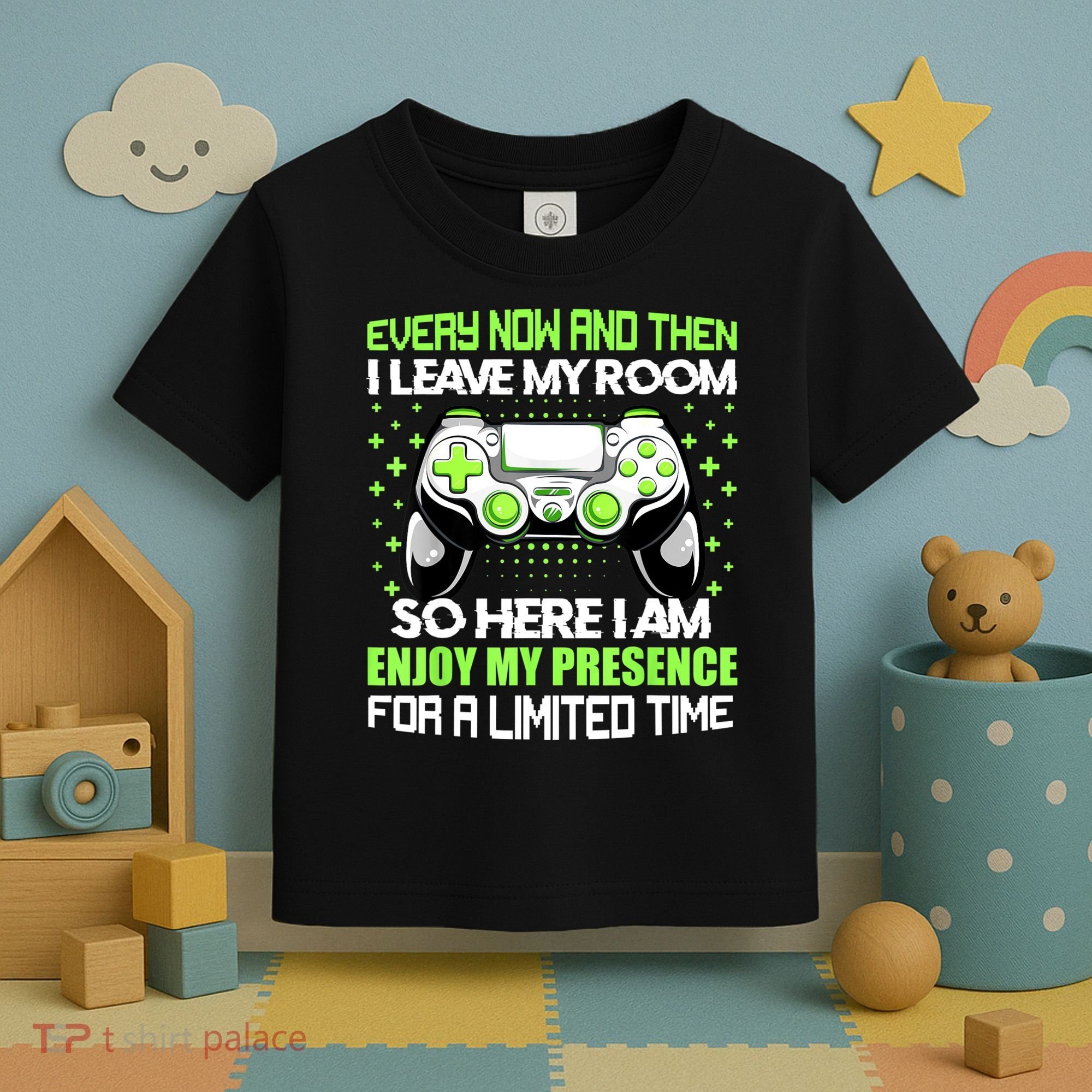Funny Video Games Every Now And Then I Leave My Room Gaming Toddler T-Shirt