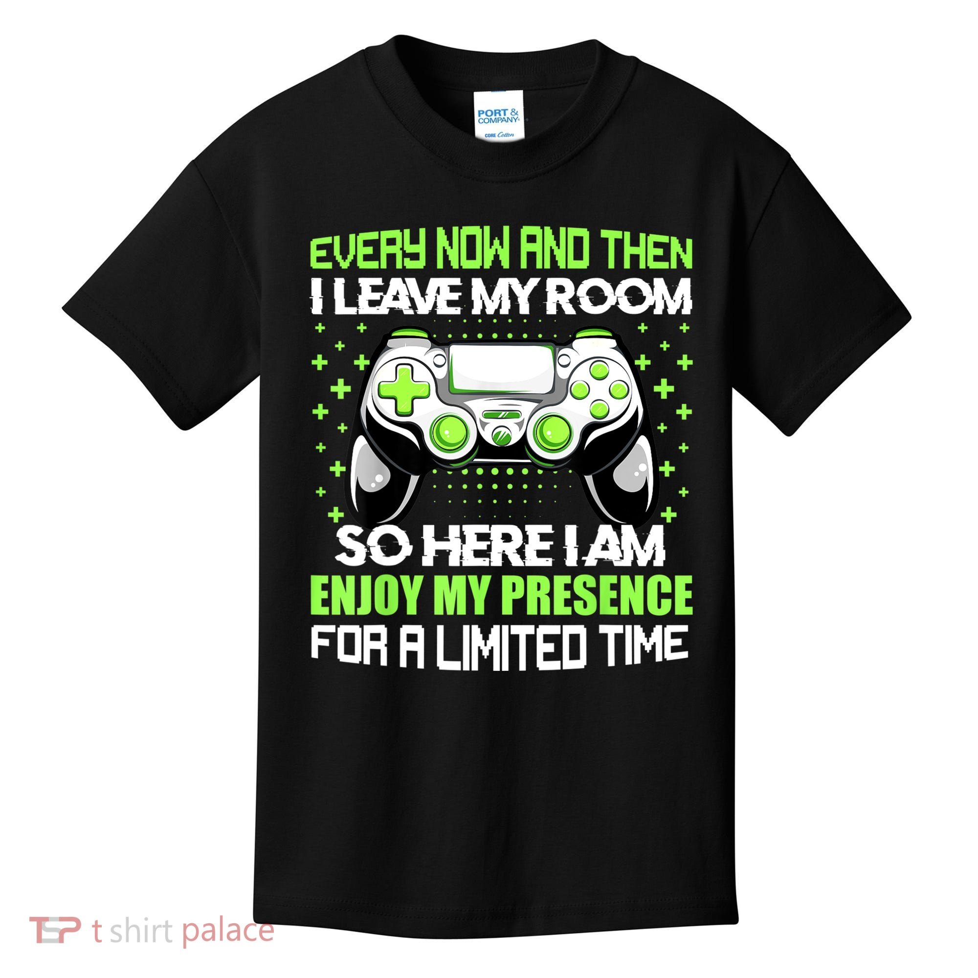 Funny Video Games Every Now And Then I Leave My Room Gaming Kids T-Shirt