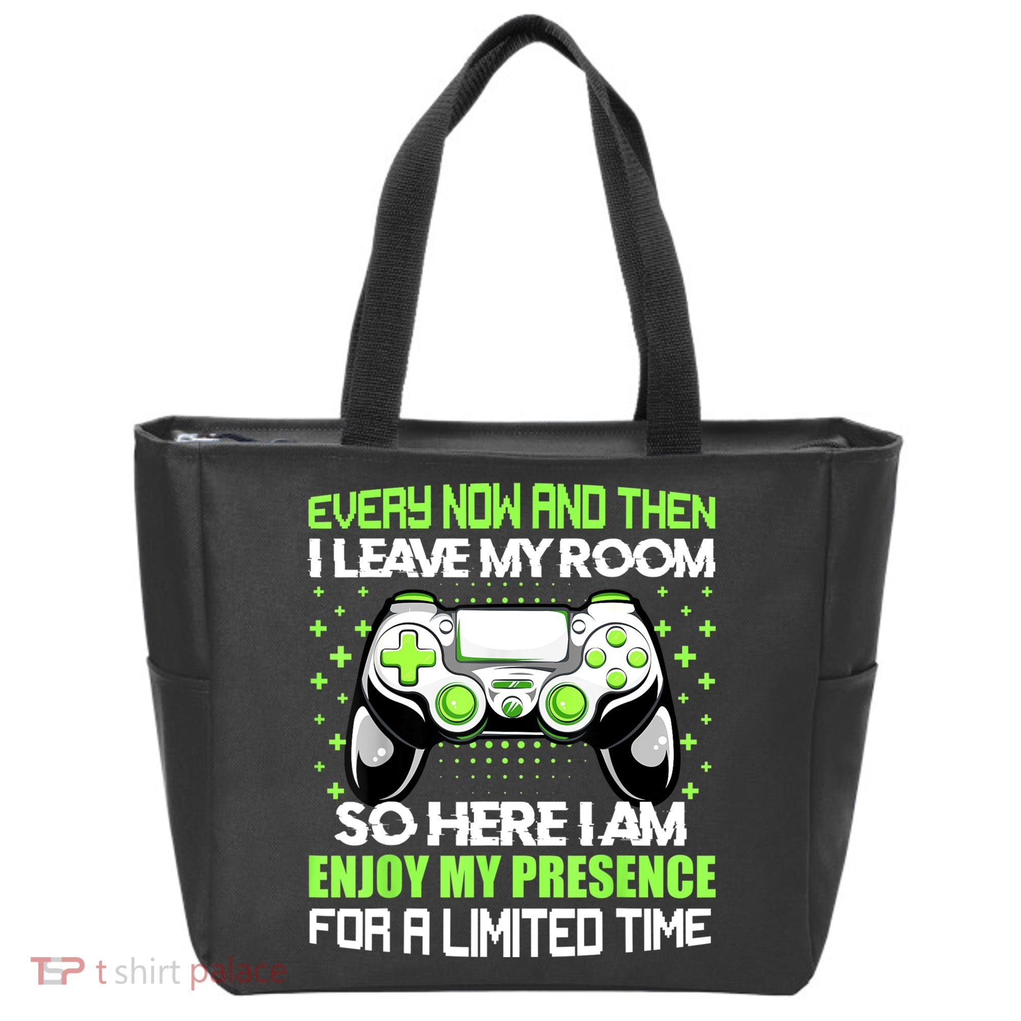 Funny Video Games Every Now And Then I Leave My Room Gaming Tote Bag