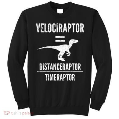 Funny Velociraptor Gift With Science Pun Dad Joke Physics Sweatshirt