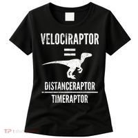 Funny Velociraptor Gift With Science Pun Dad Joke Physics Women's T-Shirt thumb 0