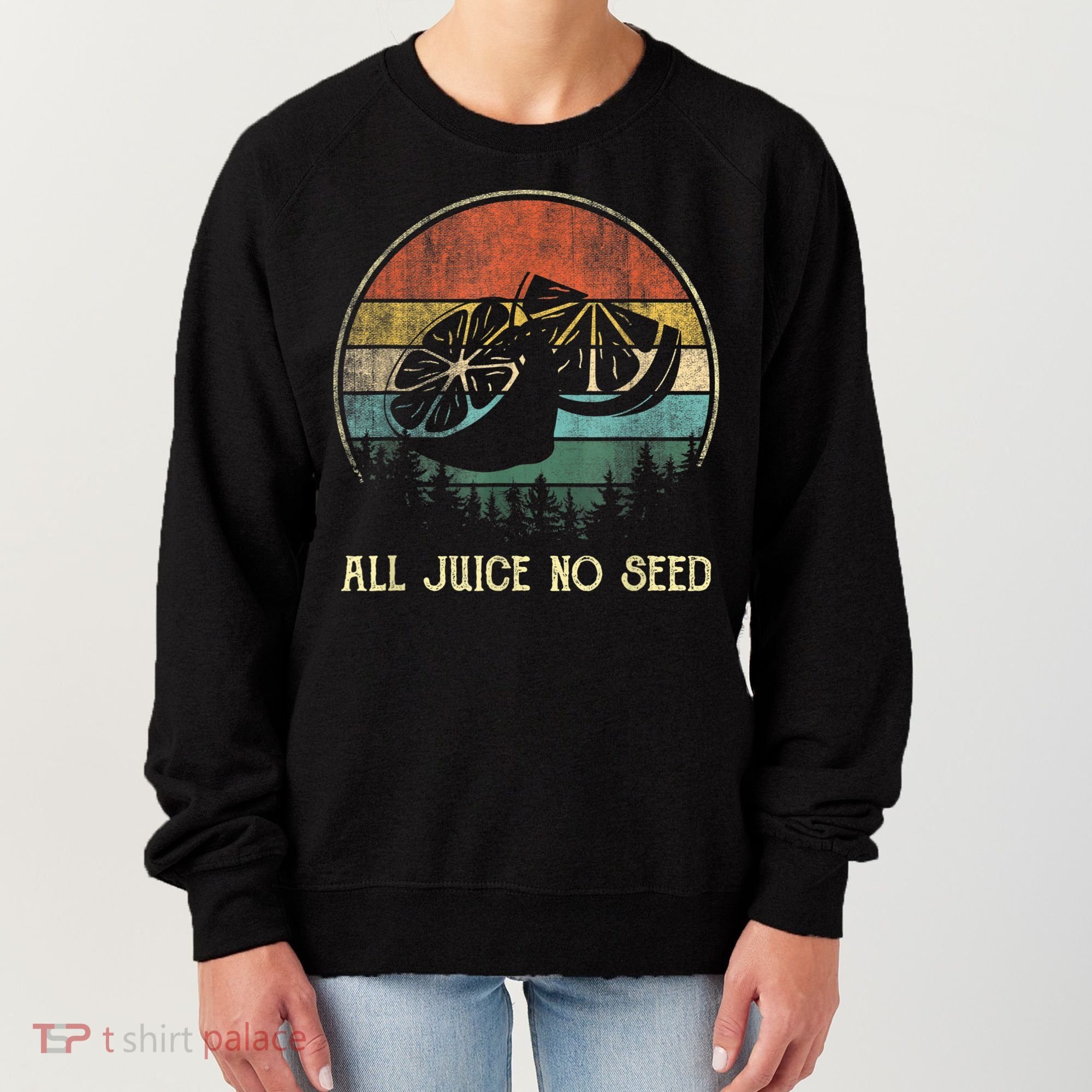 Funny Vasectomy Gifts For Men All Juice No Seed Women's Sweatshirt