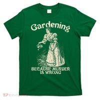 Funny Vintage Gardening Because Murder Is Wrong Gardening Plant Lover T-Shirt thumb 0