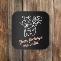 Feelings Valid Health Inspirational Quote Coaster thumb 0